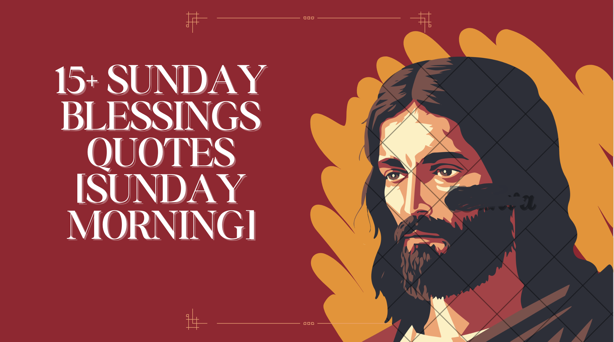 15+ Sunday Blessings Quotes [Sunday Morning]